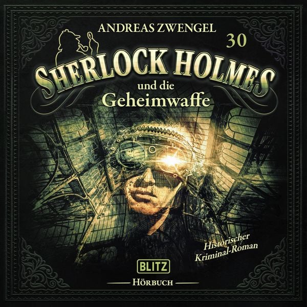 Produktbild: Neues von Sherlock Holmes - Die H&ouml;rb&uuml;cher - Folge 30: Sherlock Holmes und die Geheimwaffe
