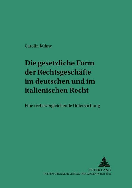 Produktbild: Die gesetzliche Form der Rechtsgesch&auml;fte im deutschen und italienischen Recht