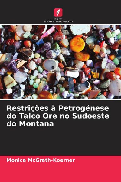 Produktbild: Restri&ccedil;&otilde;es &agrave; Petrog&eacute;nese do Talco Ore no Sudoeste do Montana