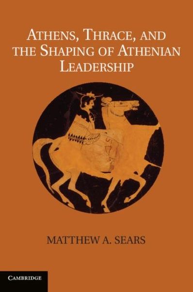 Produktbild: Athens, Thrace, and the Shaping of Athenian Leadership