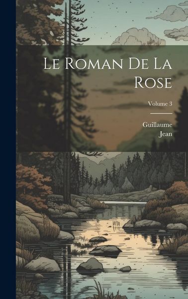 Produktbild: Le Roman De La Rose; Volume 3