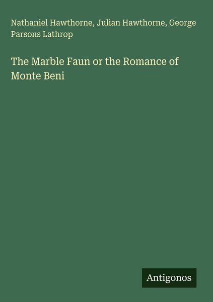 Produktbild: The Marble Faun or the Romance of Monte Beni