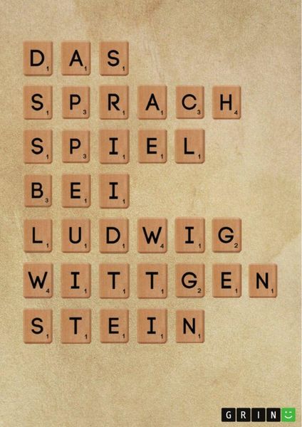Das Sprachspiel bei Ludwig Wittgenstein, Taschenbuch von Rainer Krottenthaler, GRIN, 9783389151549