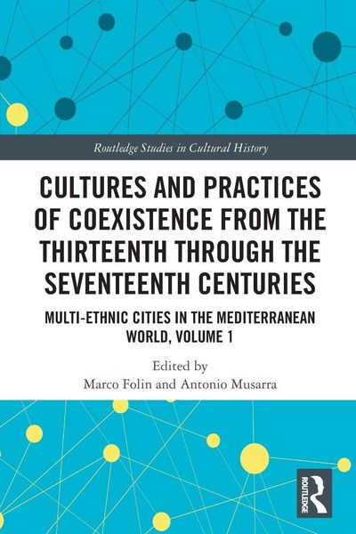 Produktbild: Cultures and Practices of Coexistence from the Thirteenth Through the Seventeenth Centuries
