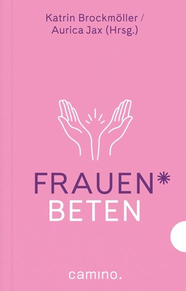 Frauen beten, Gebundene Ausgabe von , Camino, 978-3-96157-191-8