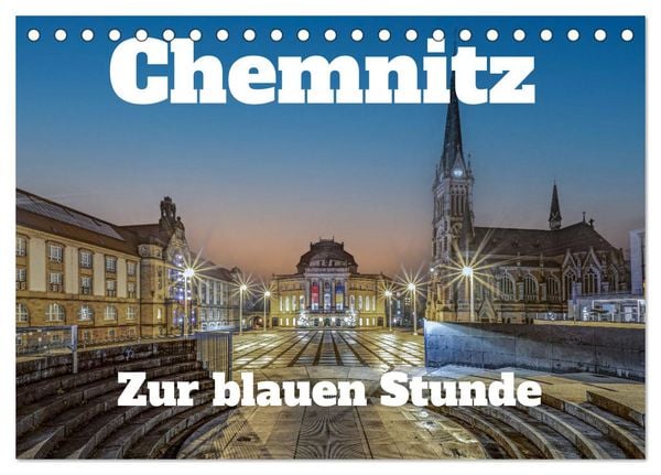 Produktbild: Chemnitz zur blauen Stunde (Tischkalender 2026 DIN A5 quer), CALVENDO Monatskalender