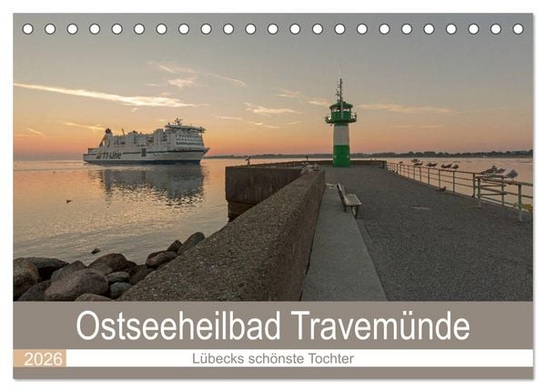 Produktbild: Ostseeheilbad Travem&uuml;nde - L&uuml;becks sch&ouml;nste Tochter (Tischkalender 2026 DIN A5 quer), CALVENDO Monatskalender