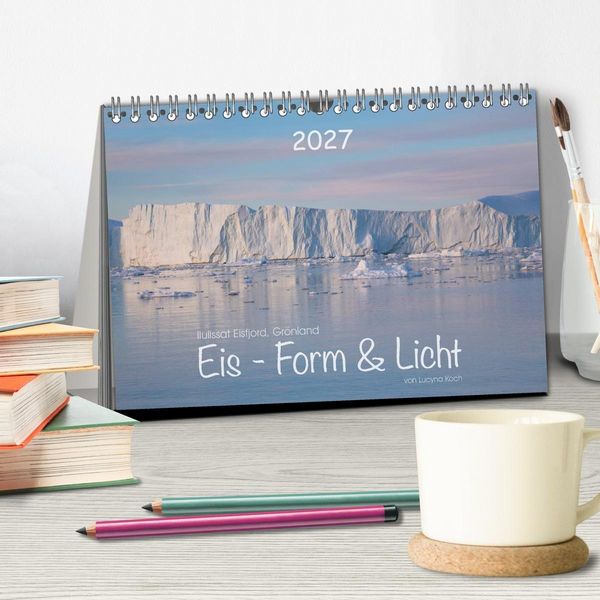 Produktbild: Ilulissat Eisfjord, Gr&ouml;nland. EIS - FORM UND LICHT (Tischkalender 2027 DIN A5 quer), CALVENDO Monatskalender