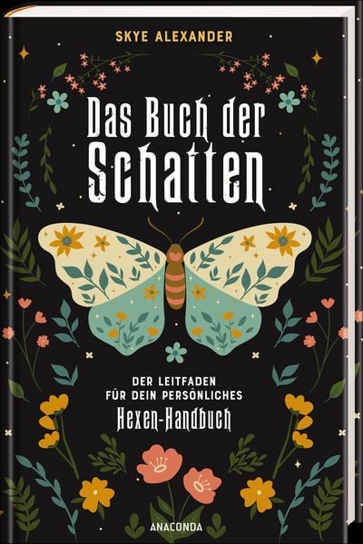 Produktbild: Das Buch der Schatten. Der Leitfaden f&uuml;r dein pers&ouml;nliches Hexen-Handbuch. - Anlage, Aufbau, Anwendung
