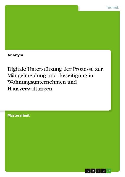 Produktbild: Digitale Unterst&uuml;tzung der Prozesse zur M&auml;ngelmeldung und -beseitigung in Wohnungsunternehmen und Hausverwaltungen