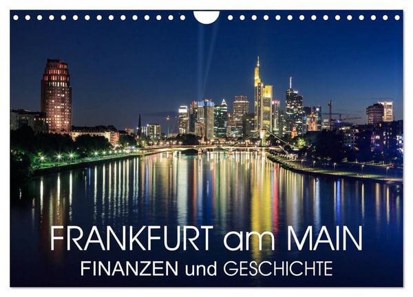 Frankfurt am Main - Finanzen und Geschichte (Wandkalender 2026 DIN A4 quer), CALVENDO Monatskalender