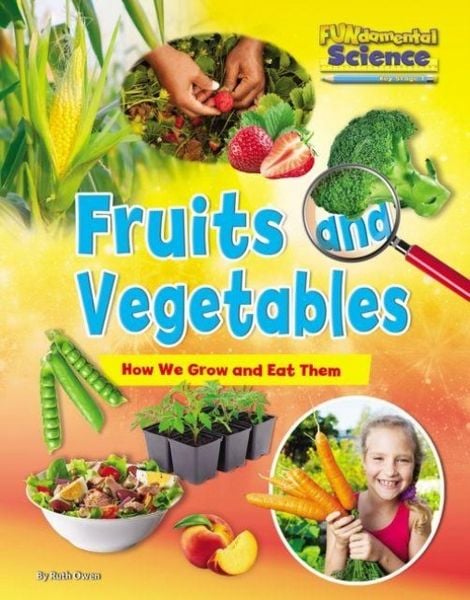 Produktbild: Fruits and Vegetables: How We Grow and Eat Them