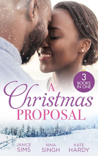 Produktbild: A Christmas Proposal: A Little Holiday Temptation (Kimani Hotties) / Snowed in with the Reluctant Tycoon / Christmas Bride for the Boss