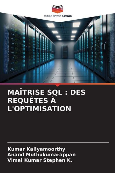 Produktbild: Ma&icirc;trise Sql : des Requ&ecirc;tes &Agrave; L'optimisation