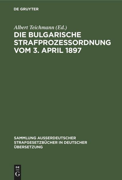 Produktbild: Die Bulgarische Strafprozessordnung vom 3. April 1897