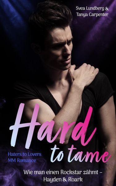 Produktbild: Hard to tame - Wie man einen Rockstar z&auml;hmt