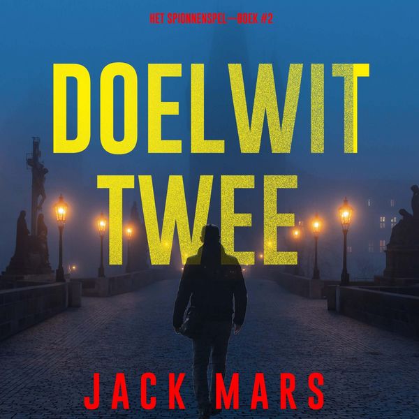 Doelwit Twee (Het Spionnenspel—Boek & 2) - Jack Mars, Audio, 9798341562653