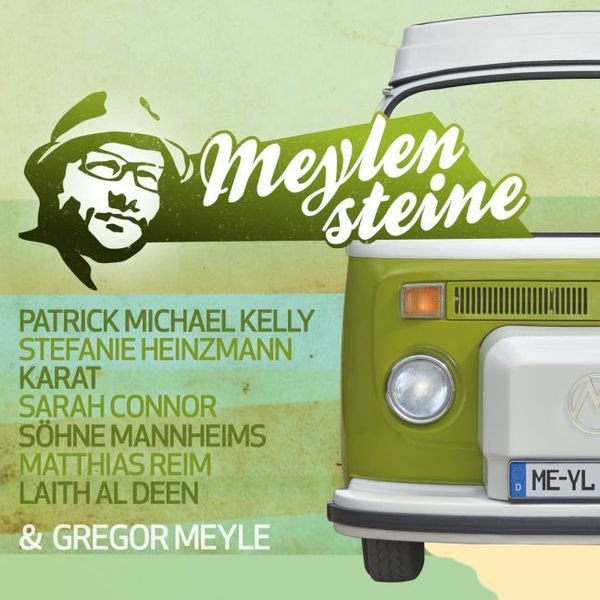 Gregor Meyle Präsentiert Meylensteine