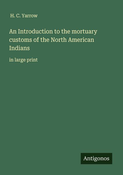 Produktbild: An Introduction to the mortuary customs of the North American Indians