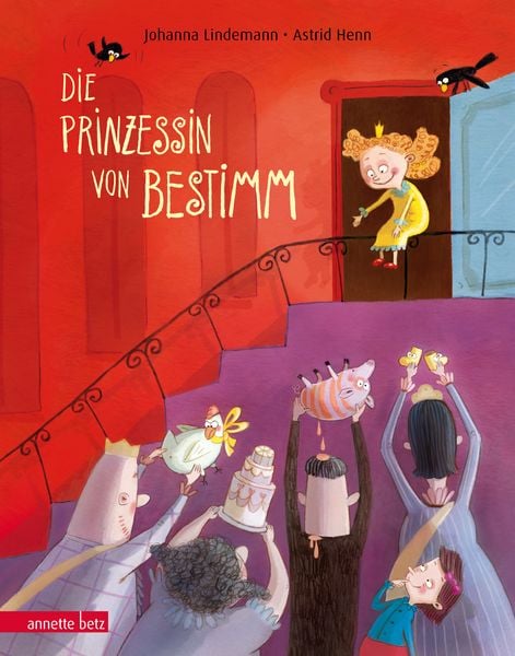 Die Prinzessin von Bestimm, Gebundene Ausgabe von Johanna Lindemann, Annette Betz im Ueberreuter Verlag, 9783219117660