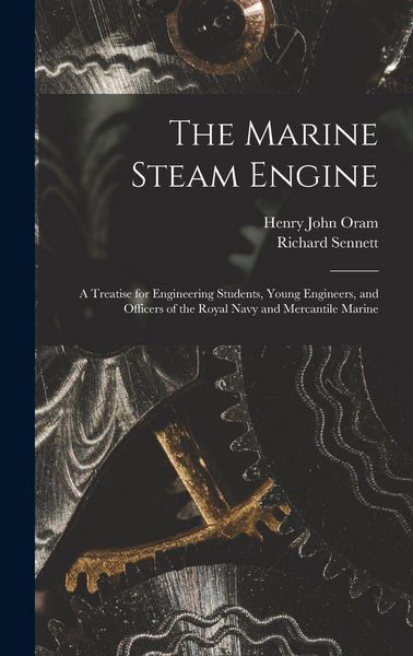 Produktbild: The Marine Steam Engine: A Treatise for Engineering Students, Young Engineers, and Officers of the Royal Navy and Mercantile Marine