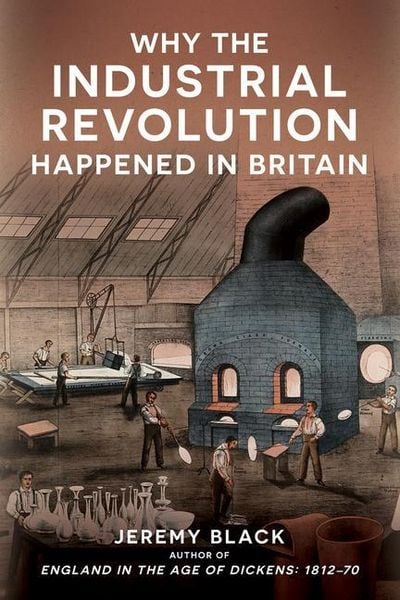 Produktbild: Why the Industrial Revolution Happened in Britain