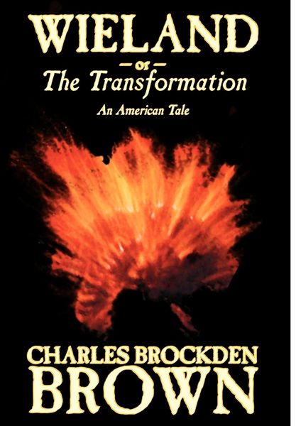 Produktbild: Wieland; or, the Transformation. An American Tale by Charles Brockden Brown, Fiction, Horror
