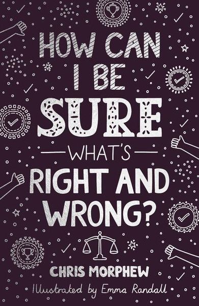 Produktbild: How Can I Be Sure What's Right and Wrong?
