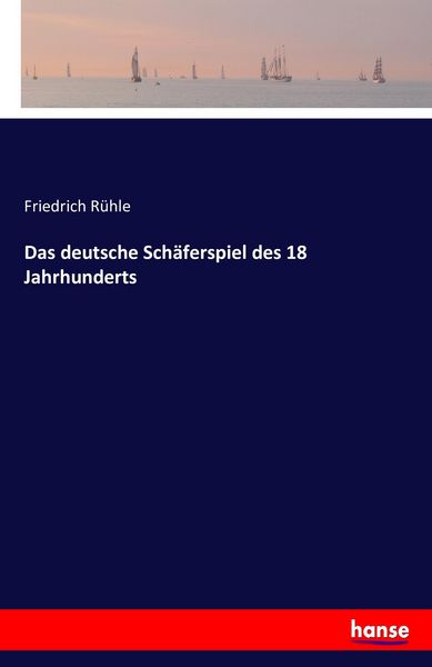 Produktbild: Das deutsche Sch&auml;ferspiel des 18 Jahrhunderts