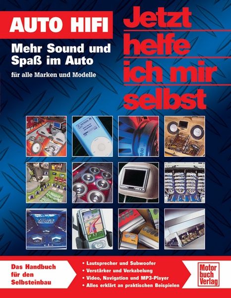 Auto Hifi. Mehr Sound und Spaß im Auto - Jetzt helfe ich mir selbst, Band 256, Taschenbuch von Michael Trüber, Motorbuch Verlag, 9783613027602