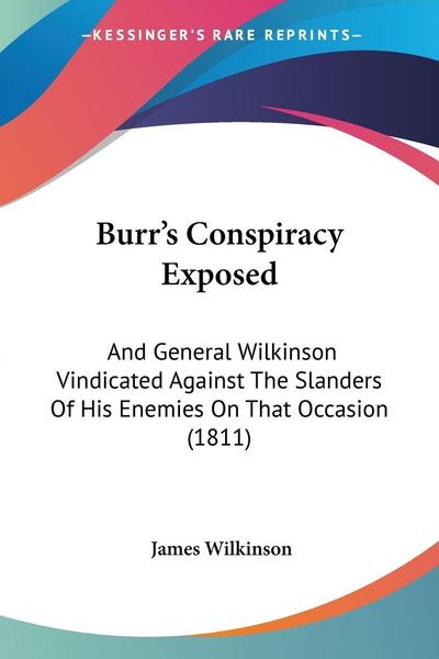 Produktbild: Wilkinson, J: Burr's Conspiracy Exposed