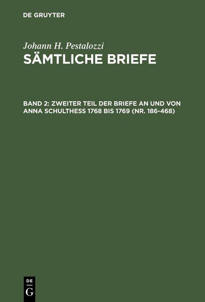 Produktbild: Zweiter Teil der Briefe an und von Anna Schulthess 1768 bis 1769 (Nr. 186-468)