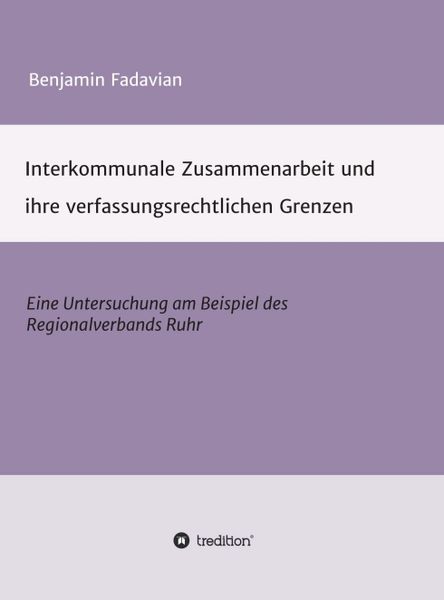 Produktbild: Interkommunale Zusammenarbeit und ihre verfassungsrechtlichen Grenzen