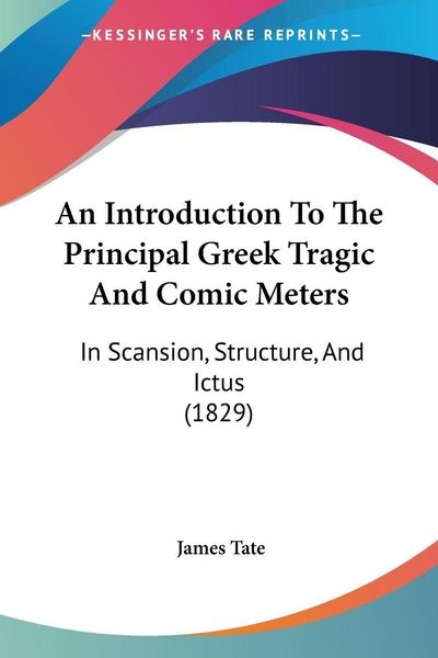 Produktbild: An Introduction To The Principal Greek Tragic And Comic Meters