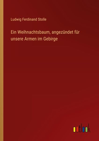 Produktbild: Ein Weihnachtsbaum, angez&uuml;ndet f&uuml;r unsere Armen im Gebirge