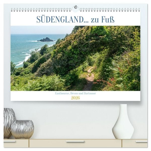 Produktbild: S&uuml;dengland... zu Fu&szlig; (hochwertiger Premium Wandkalender 2026 DIN A2 quer), Kunstdruck in Hochglanz