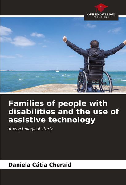 Produktbild: Families of people with disabilities and the use of assistive technology
