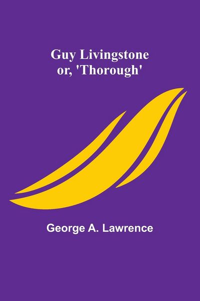 Produktbild: Guy Livingstone; or, 'Thorough'