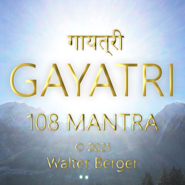 Gayatri - 108 Mantras - Walter Berger, Audio, 4061707541933