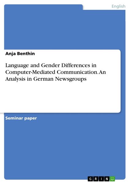 Produktbild: Language and Gender Differences in Computer-Mediated Communication. An Analysis in German Newsgroups