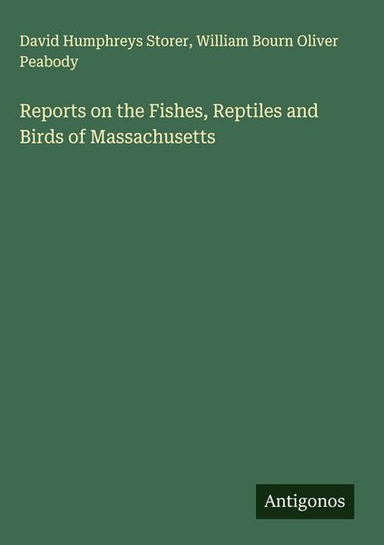 Produktbild: Reports on the Fishes, Reptiles and Birds of Massachusetts