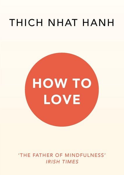 How to Love, Taschenbuch von Thich Nhat Hanh, Vermilion