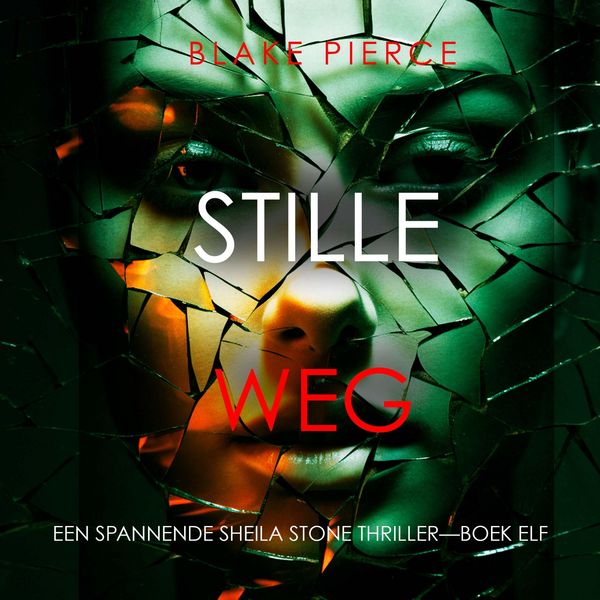 Produktbild: Stille Weg (Een Spannende Sheila Stone Thriller&mdash;Boek Elf)