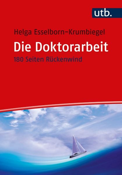 Die Doktorarbeit, Taschenbuch von Helga Esselborn-Krumbiegel, Utb GmbH, 978-3-8252-6172-6