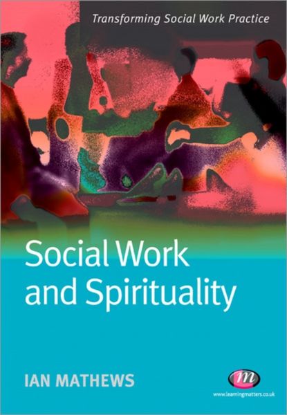 Produktbild: Mathews, I: Social Work and Spirituality