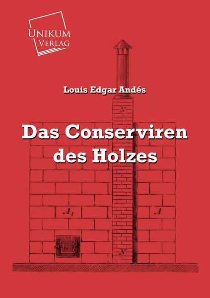 Produktbild: And&eacute;s, L: Conserviren des Holzes