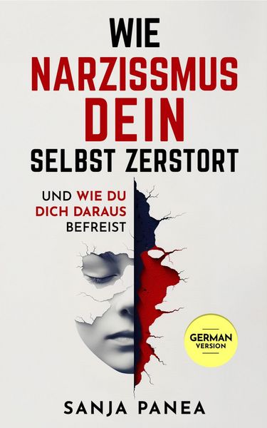 Produktbild: Wie Narzissmus Dein Selbst zerst&ouml;rt - und wie Du Dich daraus befreist