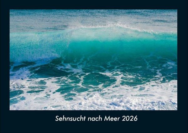 Produktbild: Sehnsucht nach Meer 2026 Fotokalender DIN A4