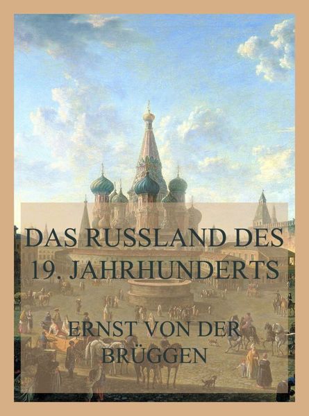 Produktbild: Das Russland des 19. Jahrhunderts
