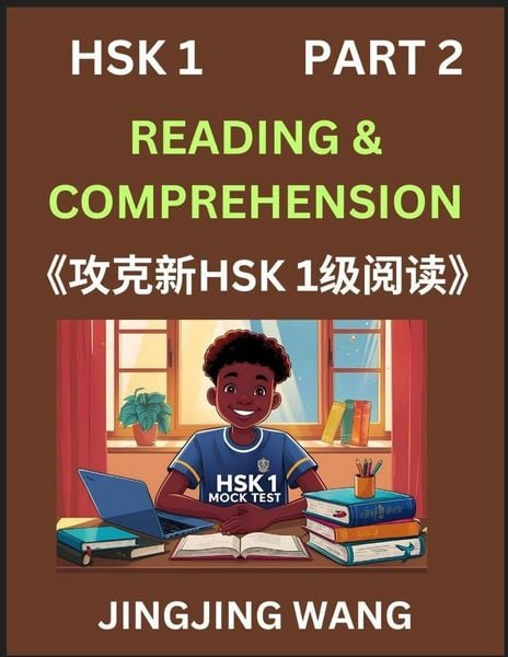 Produktbild: Chinese HSK Level 1 Reading and Comprehension (Part 2)- Mock Test Series for HSK Level 1, A Guide to Self-learn and Pass Mandarin Chinese Test